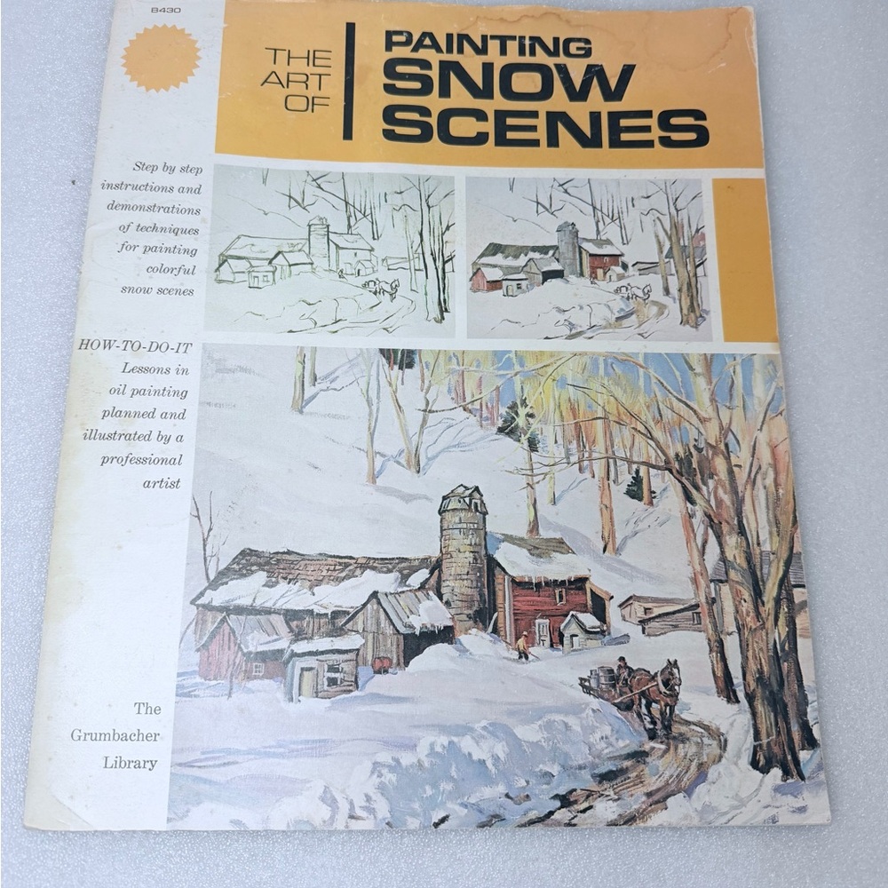 THE ART OF PAINTING SNOW SCENES Vintage 1978 The Grumbacher Art Library Book